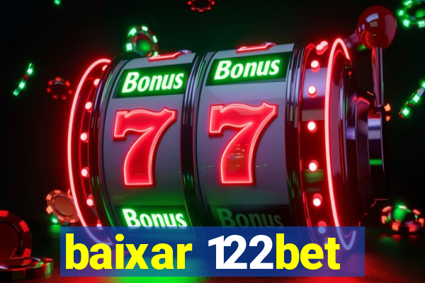 baixar 122bet